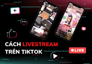 cach-livestream-tren-tiktok-thu-hut-ngan-luot-xem